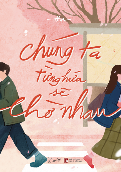 Sách Chúng Ta Từng Hứa Sẽ Chờ Nhau