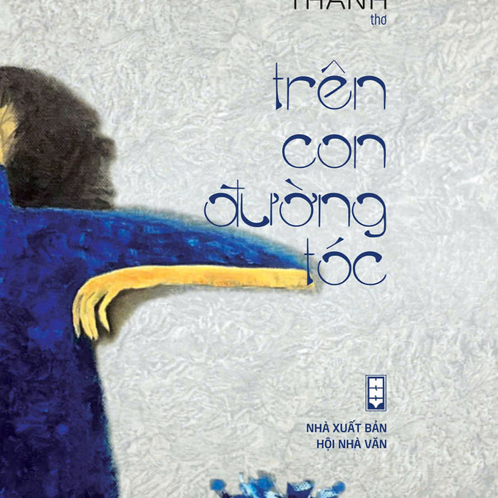 Thơ - Trên Con Đường Tóc – Trang Thanh – Nxb Hội Nhà Văn