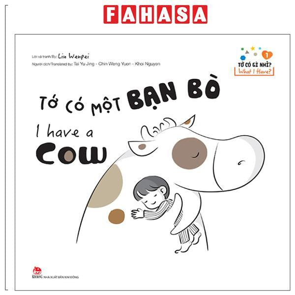 Sách - Tớ Có Gì Nhỉ? - What I Have? - Tập 1 - Tớ Có Một Bạn Bò - I Have A Cow