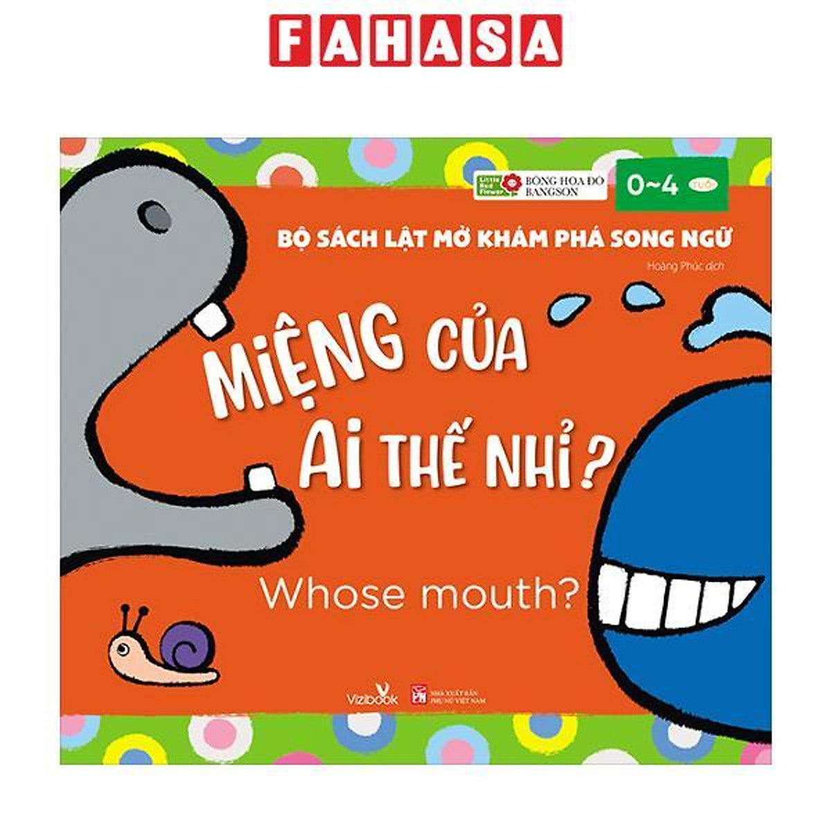 Sách - Bộ Sách Lật Mở Khám Phá Song Ngữ - Miệng Của Ai Thế Nhỉ? - Whose Mouth?