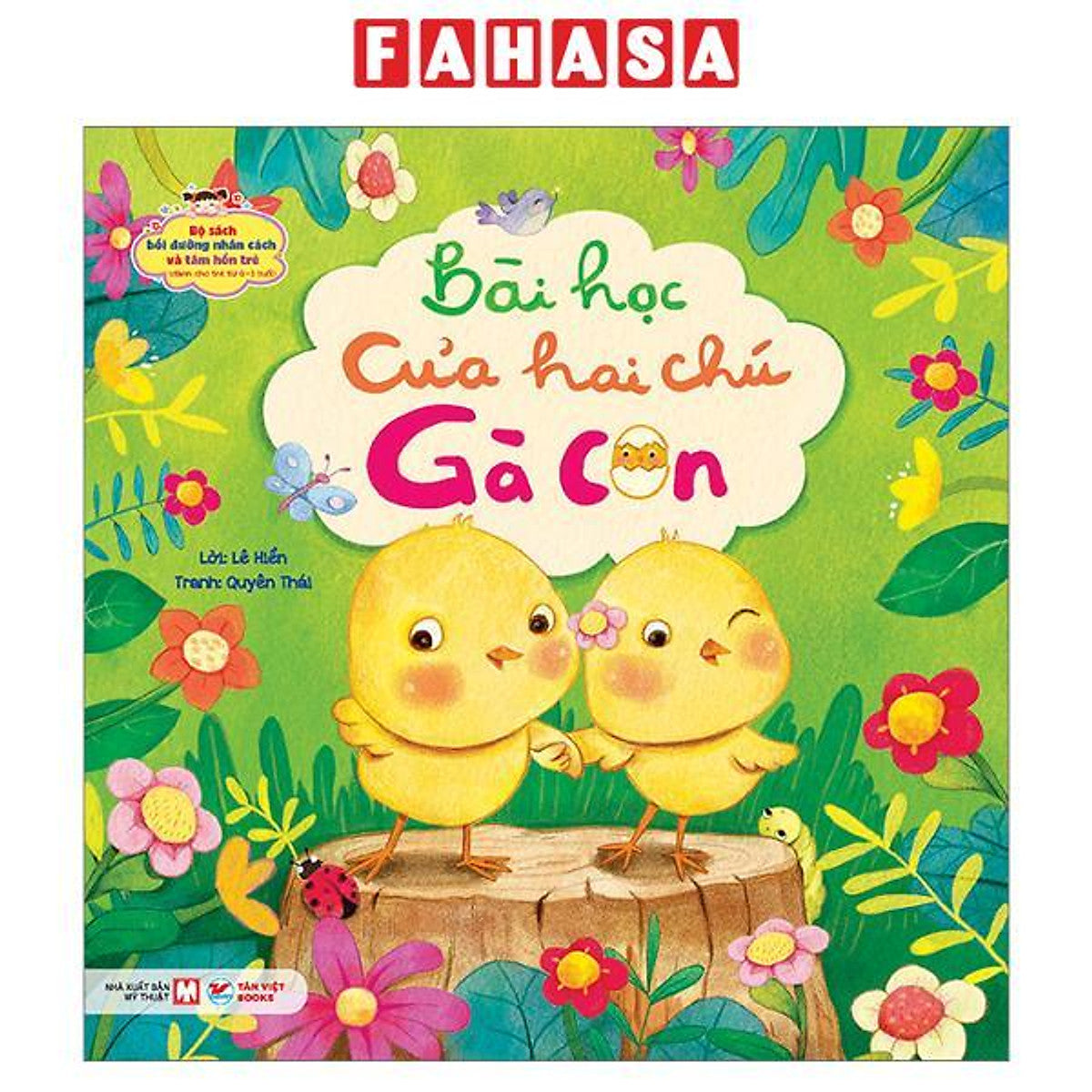 Sách - Bộ Sách Bồi Dưỡng Nhân Cách Và Tâm Hồn Trẻ - Bài Học Của Hai Chú Gà Con (Dành Cho Trẻ Từ 0-3 Tuổi)