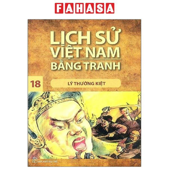 Lịch Sử Việt Nam Bằng Tranh - Tập 18 - Lý Thường Kiệt (Tái Bản 2024)