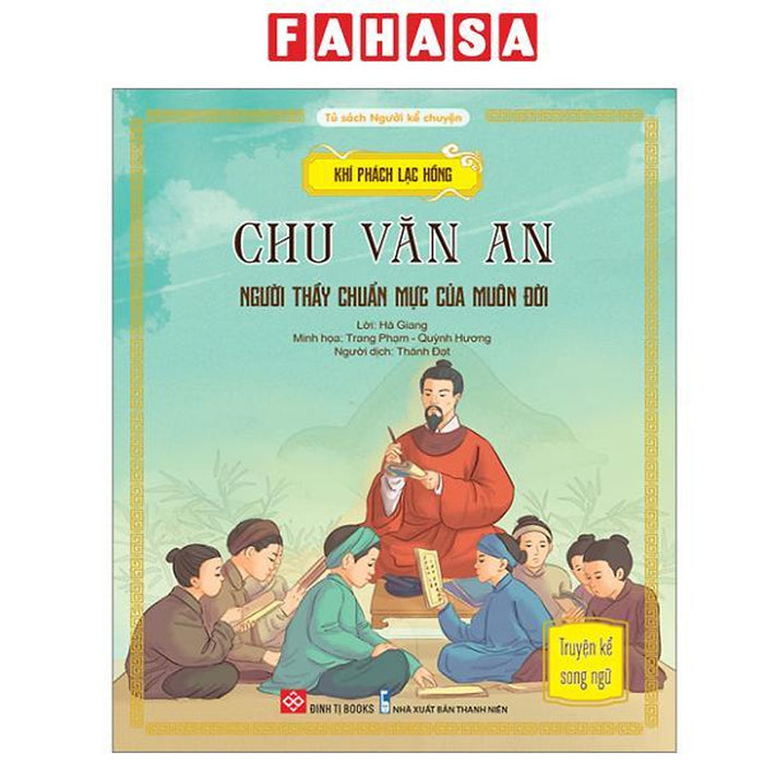 Sách - Khí Phách Lạc Hồng - Chu Văn An - Người Thầy Chuẩn Mực Của Muôn Đời