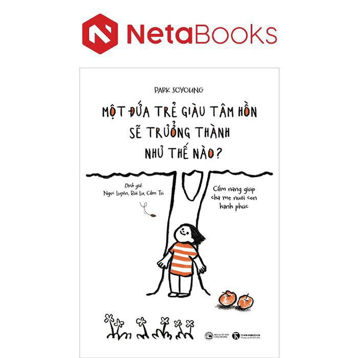 Một Đứa Trẻ Giàu Tâm Hồn Sẽ Trưởng Thành Như Thế Nào?