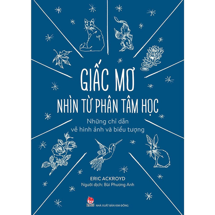 Giấc Mơ Nhìn Từ Phân Tâm Học - Những Chỉ Dẫn Về Hình Ảnh Và Biểu Tượng - Bản Quyền