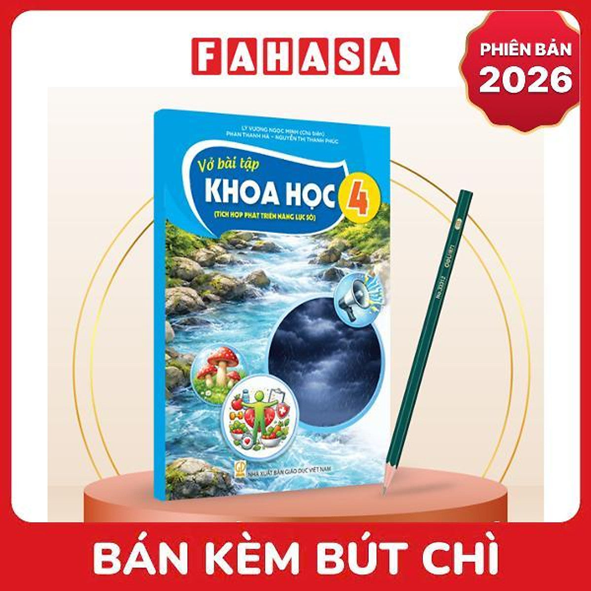 Sách Giáo Khoa Vở Bài Tập Khoa Học 4 (Tích Hợp Phát Triển Năng Lực Số) (Phiên Bản 2026) - Kèm Bút Chì