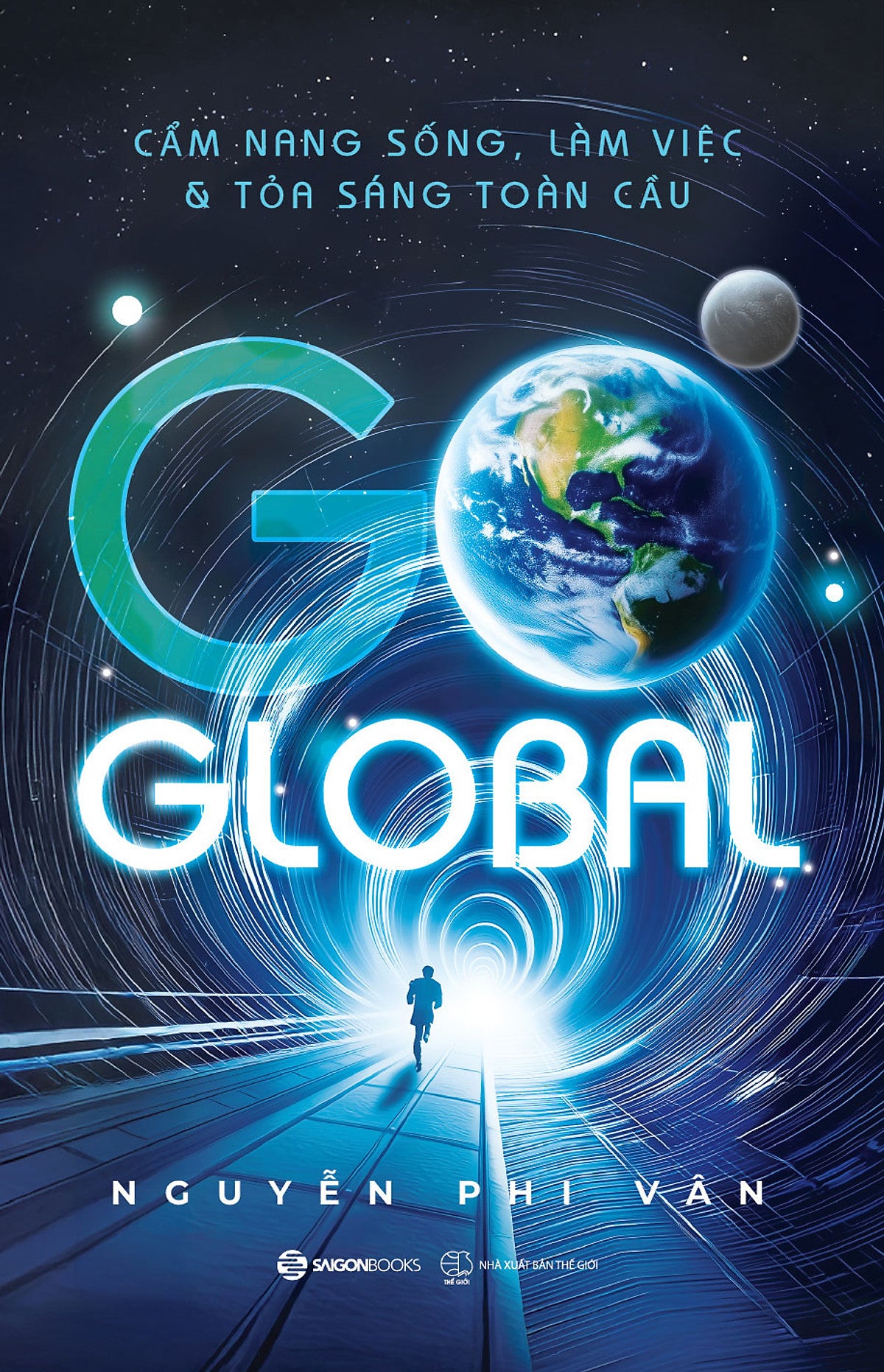 Sách Go Global - Cẩm Nang Sống, Làm Việc & Tỏa Sáng Toàn Cầu – Nguyễn Phi Vân