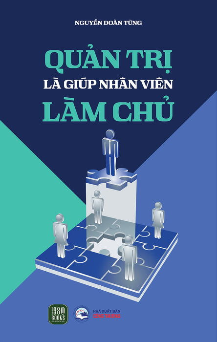 Sách - Quản Trị Là Giúp Nhân Viên Làm Chủ