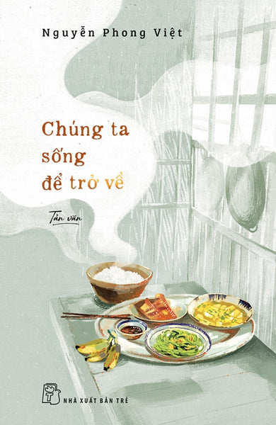 Sách Chúng Ta Sống Để Trở Về