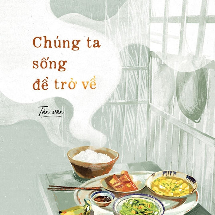 Sách Chúng Ta Sống Để Trở Về