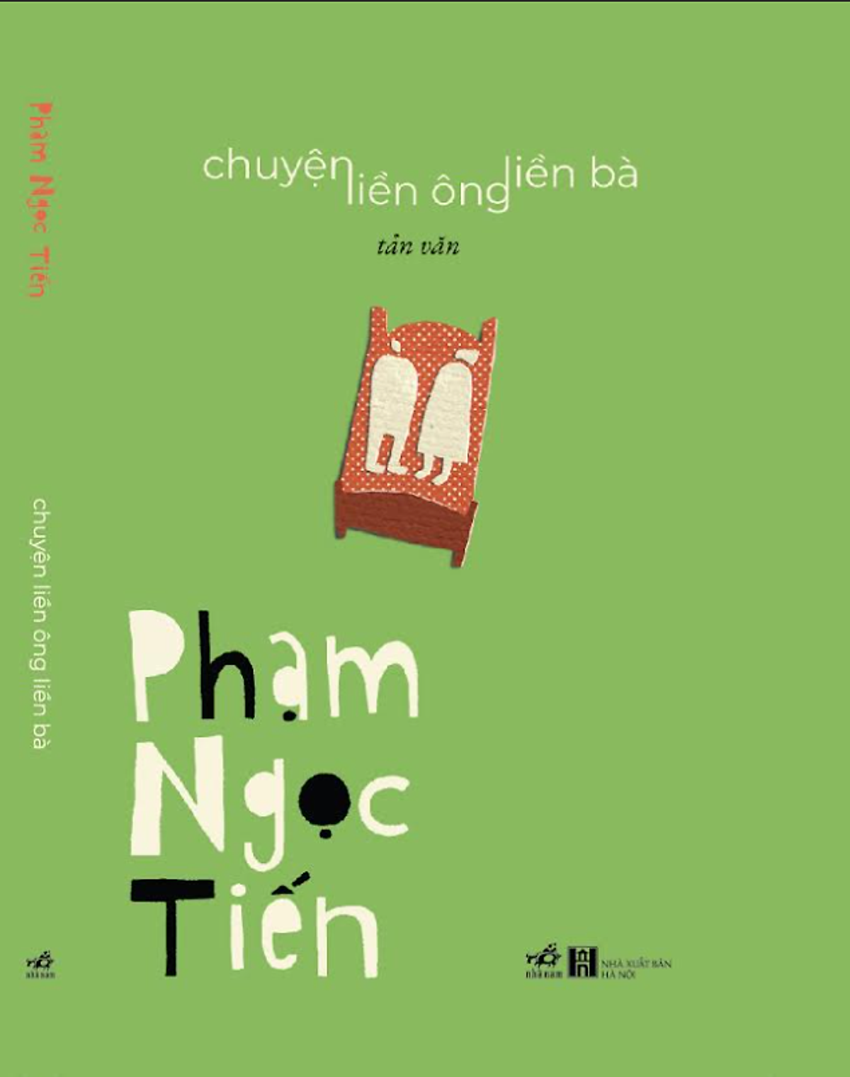 (Tản Văn) Chuyện Liền Ông Liền Bà – Phạm Ngọc Tiến – Nhã Nam
