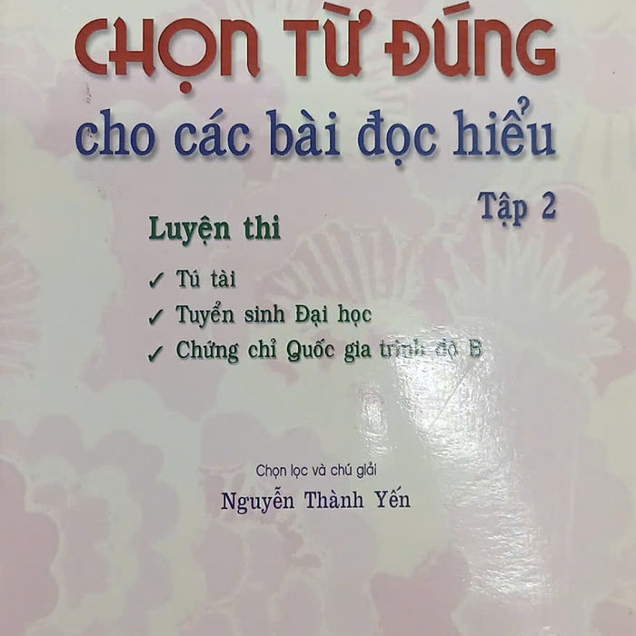 Sách - Trắc Nghiệm Tiếng Anh Chọn Từ Đúng Cho Các Bài Đọc Hiểu - Tập 2