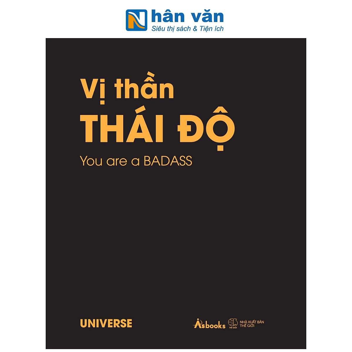 Sách - Vị Thần Thái Độ - You Are A Badass - Universe