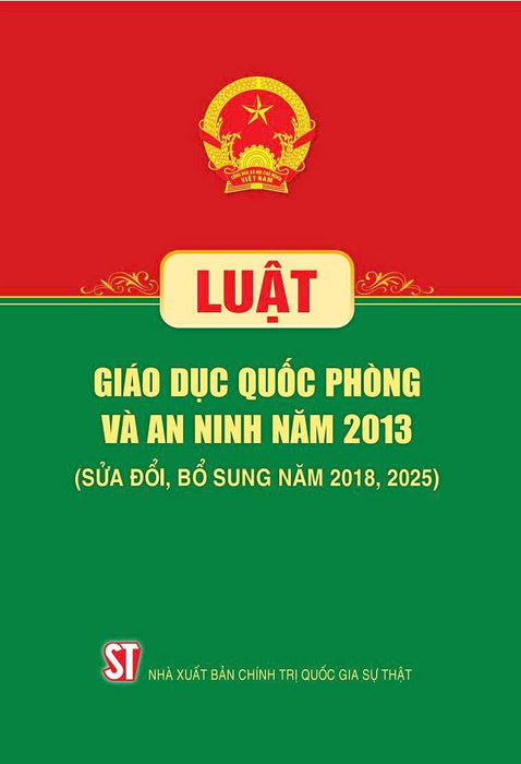 Luật Giáo Dục Quốc Phòng Và An Ninh Năm 2013 (Sửa Đổi, Bổ Sung Năm 2018, 2025)