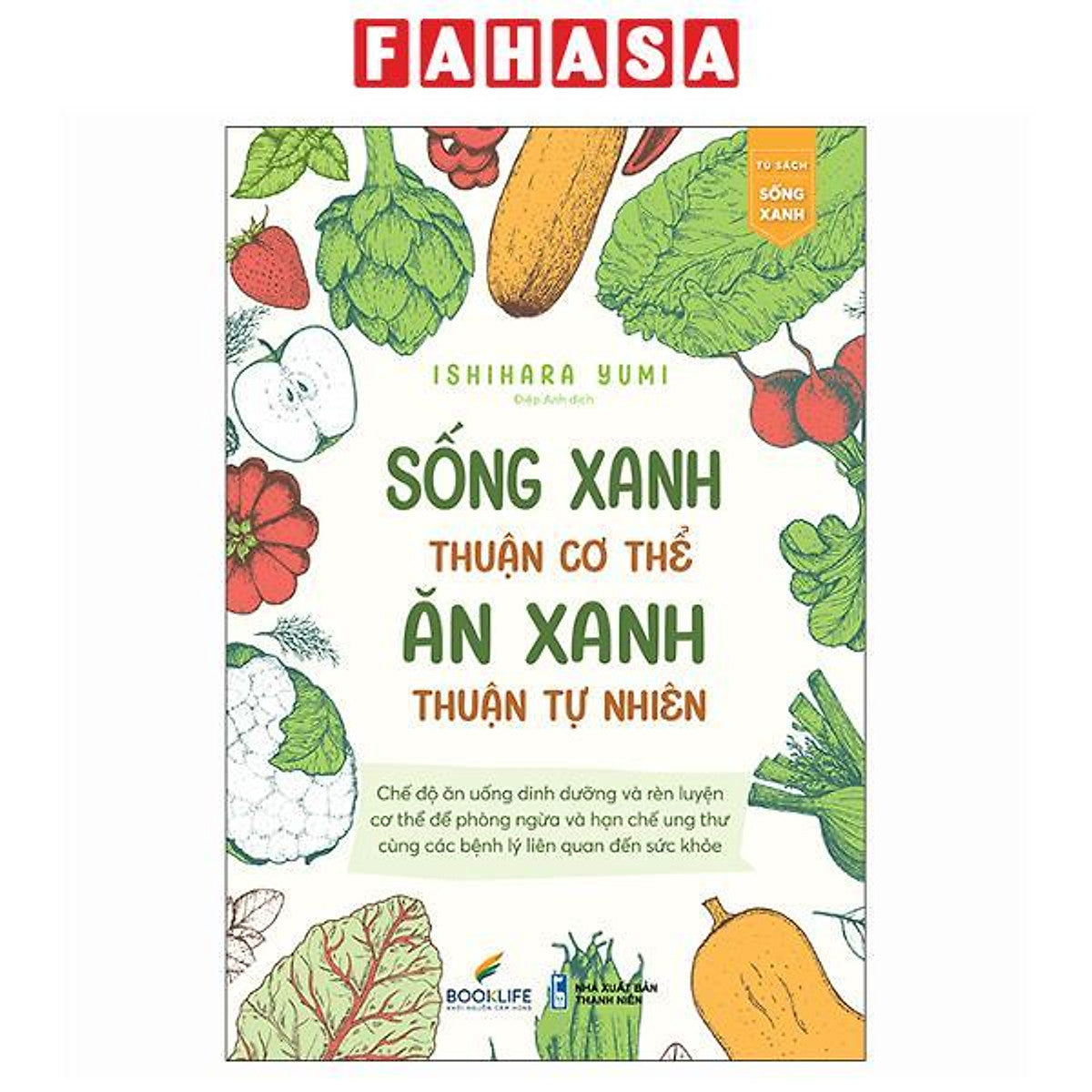 Sách - Sống Xanh Thuận Cơ Thể - Ăn Xanh Thuận Tự Nhiên