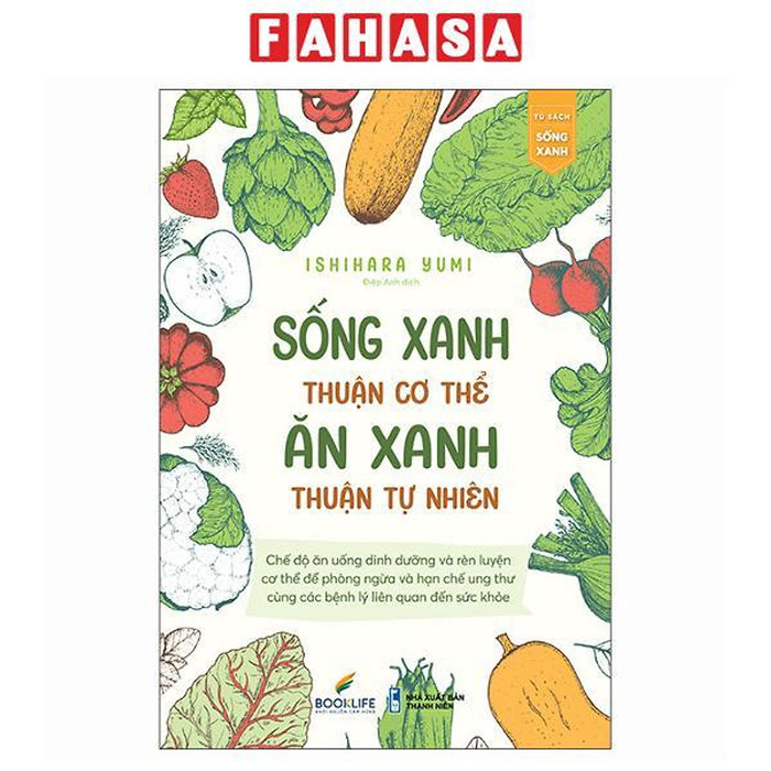 Sách - Sống Xanh Thuận Cơ Thể - Ăn Xanh Thuận Tự Nhiên