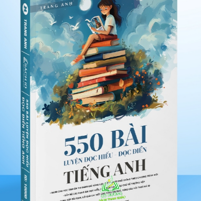Sách Tiếng Anh Cô Trang Anh: 550 Bài Đọc Hiểu Đọc Điền Ôn Thi Đgnl, Tnpt Quốc Gia 2024 Moonbook #Huongbook