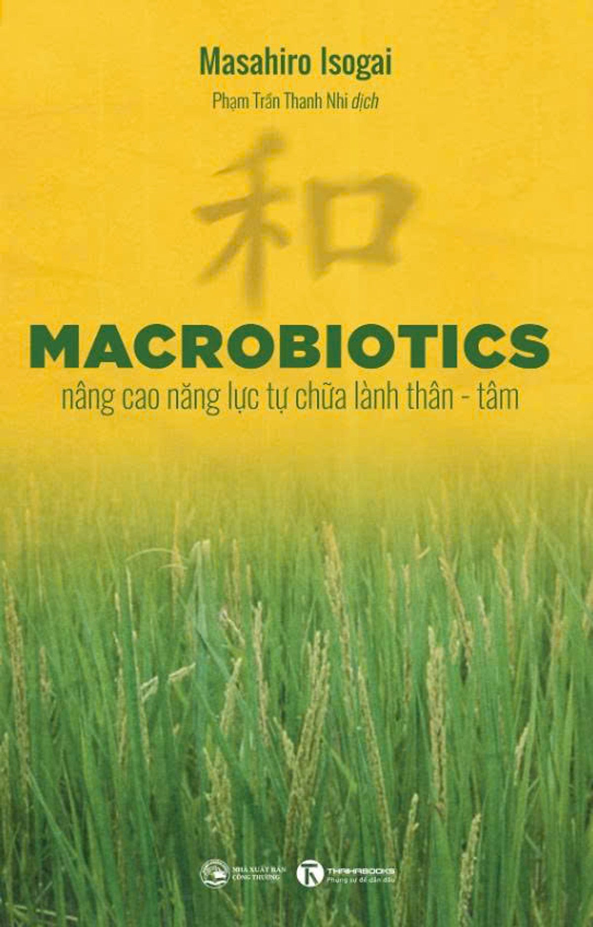 Sách Macrobiotics: Nâng Cao Năng Lực Tự Chữa Lành Thân - Tâm