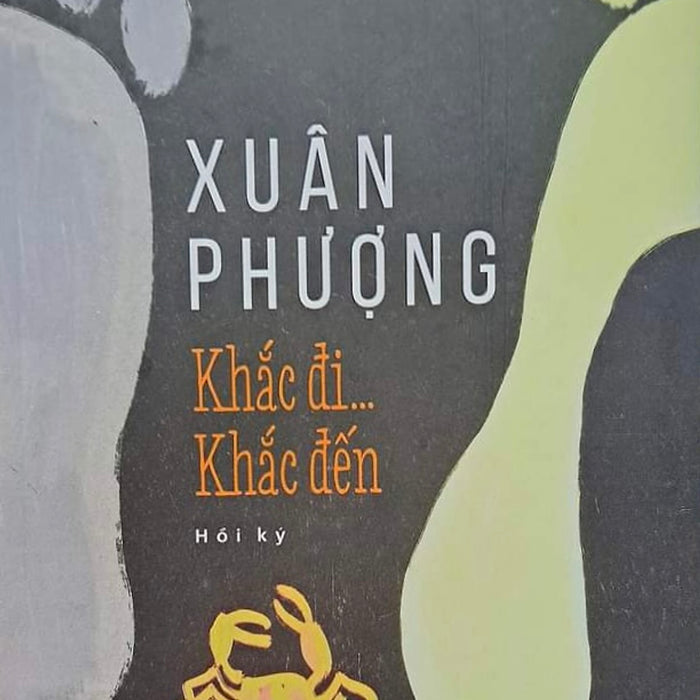 Khắc Đi Khắc Đến - Nguyễn Thị Xuân Phượng