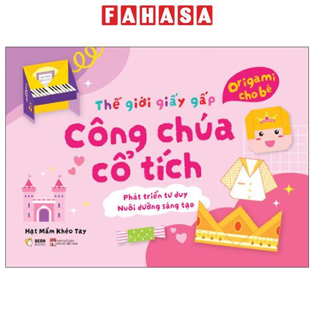 Sách - Thế Giới Giấy Gấp - Origami Cho Bé - Công Chúa Cổ Tích