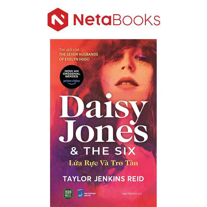 Daisy Jones And The Six - Lửa Rực Và Tro Tàn