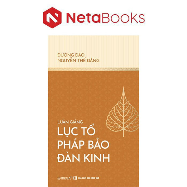 Luận Giảng Lục Tổ Pháp Bảo Đàn Kinh