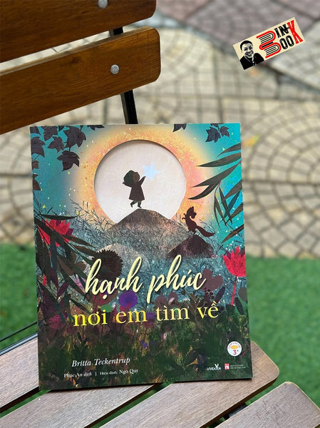 Hạnh Phúc Nơi Em Tìm Về – Britta Teckentrup – Phúc An Dịch – Vizibook – Nxb Phụ Nữ Việt Nam