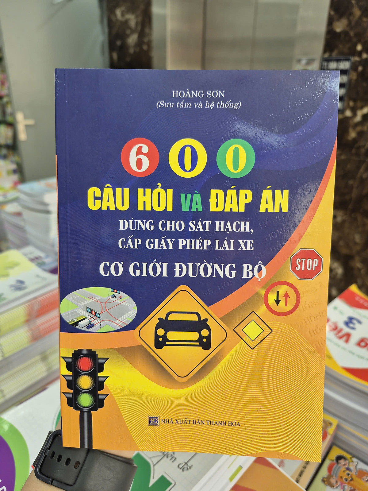Sách - 600 Câu Hỏi Và Đáp Án Dùng Cho Sát Hạch, Cấp Giấy Phép Lái Xe Cơ Giới Đường Bộ - Ha