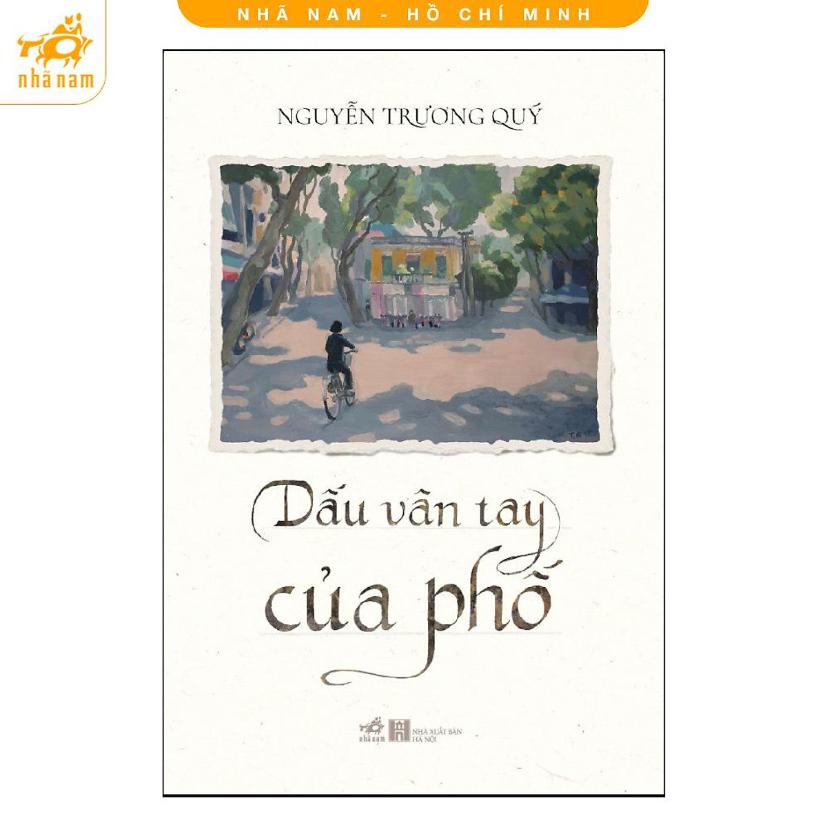 Sách - Dấu Vân Tay Của Phố (Nguyễn Trương Quý) (Nhã Nam Hcm)