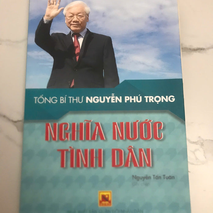 Tổng Bí Thư Nguyễn Phú Trọng - Nghĩa Nước Tình Dân