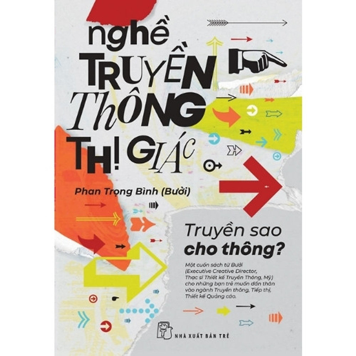 Sách Nghề Truyền Thông Thị Giác: Truyền Sao Cho Thông
