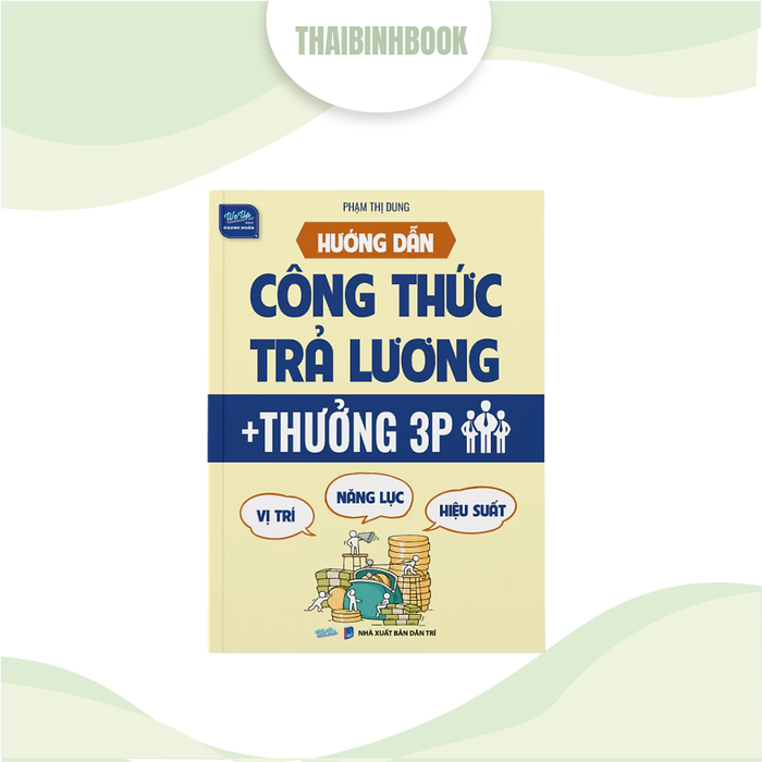 Sách Doanh Nhân : Hướng Dẫn Công Thức Trả Lương + Thưởng 3P