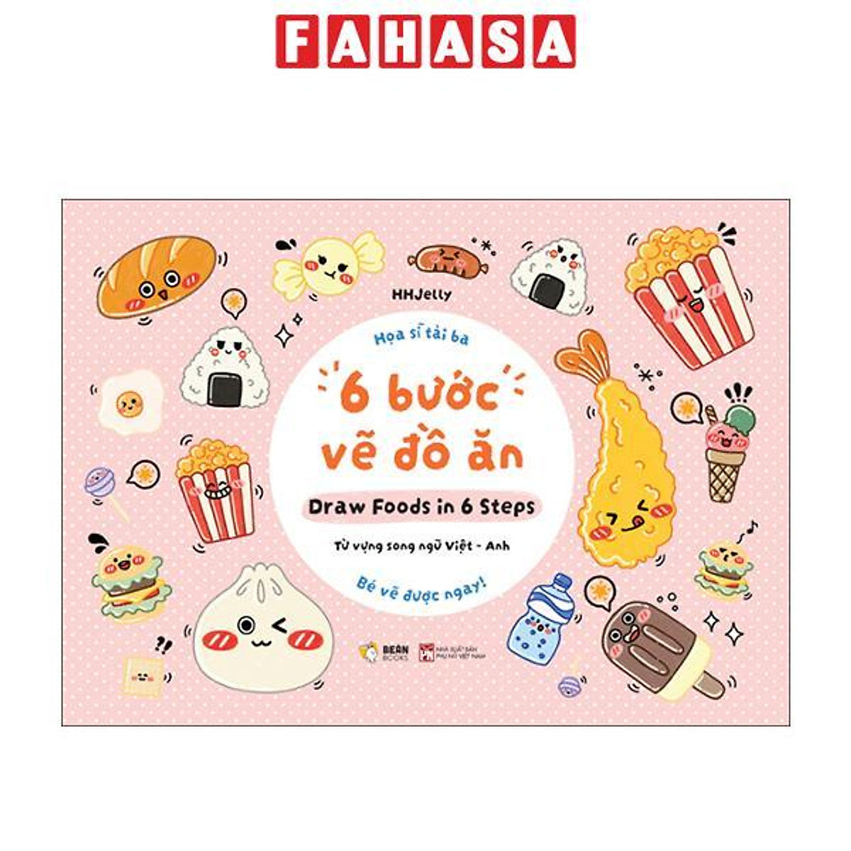 Sách - Họa Sĩ Tài Ba - 6 Bước Vẽ Đồ Ăn