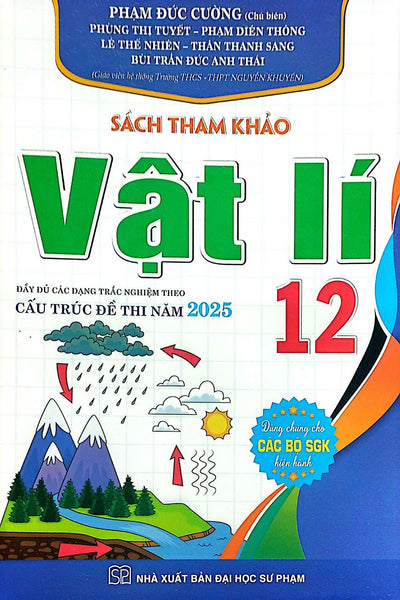 Sách Tham Khảo Vật Lí 12 Đầy Đủ Các Dạng Trắc Nghiệm Theo Cấu Trúc Đề Thi 2025 (Dùng Chung Cho Các Bộ Sgk Hiện Hành)