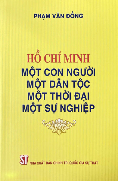 Hồ Chí Minh - Một Con Người, Một Dân Tộc, Một Thời Đại, Một Sự Nghiệp - St