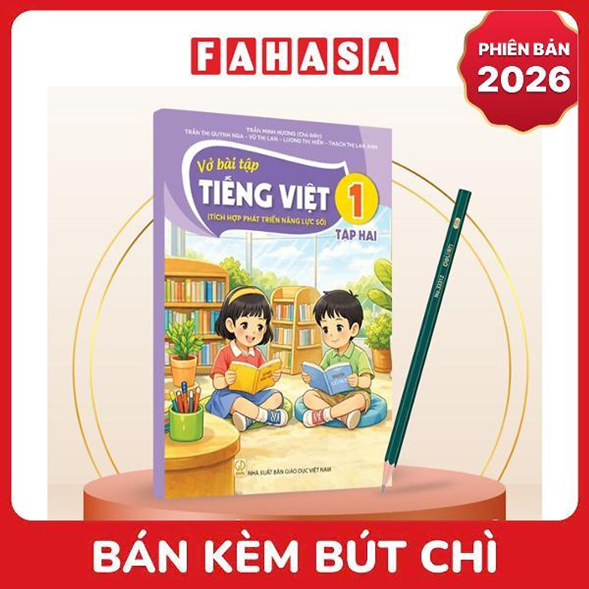Sách Giáo Khoa Vở Bài Tập Tiếng Việt 1 - Tập 2 (Tích Hợp Phát Triển Năng Lực Số) (Phiên Bản 2026) - Kèm Bút Chì