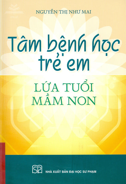 Tâm Bệnh Học Trẻ Em Lứa Tuổi Mầm Non