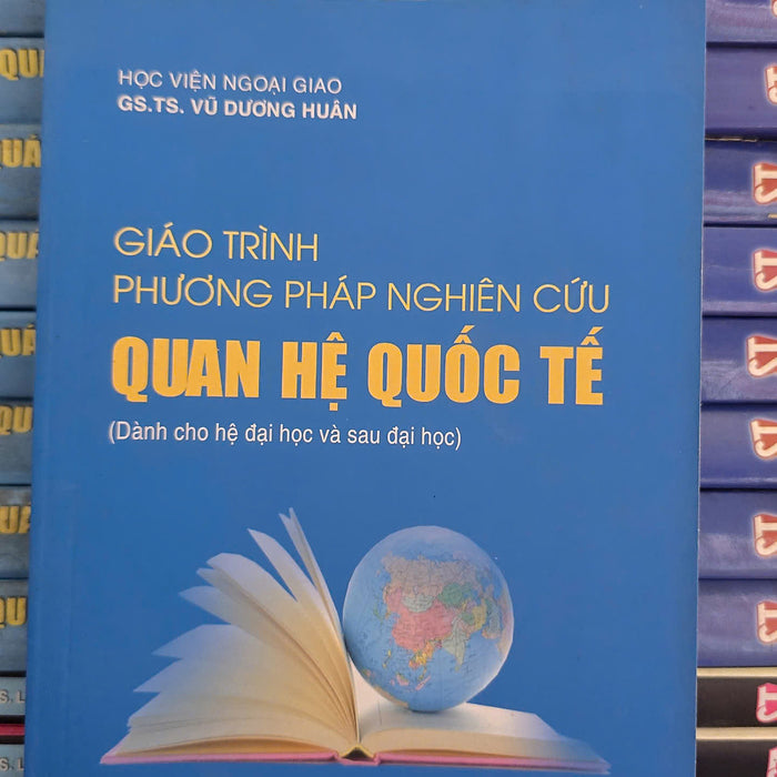 Giáo Trình Phương Pháp Nghiên Cứu Quan Hệ Quốc Tế (Dành Cho Hệ Đại Học Và Sau Đại Học)