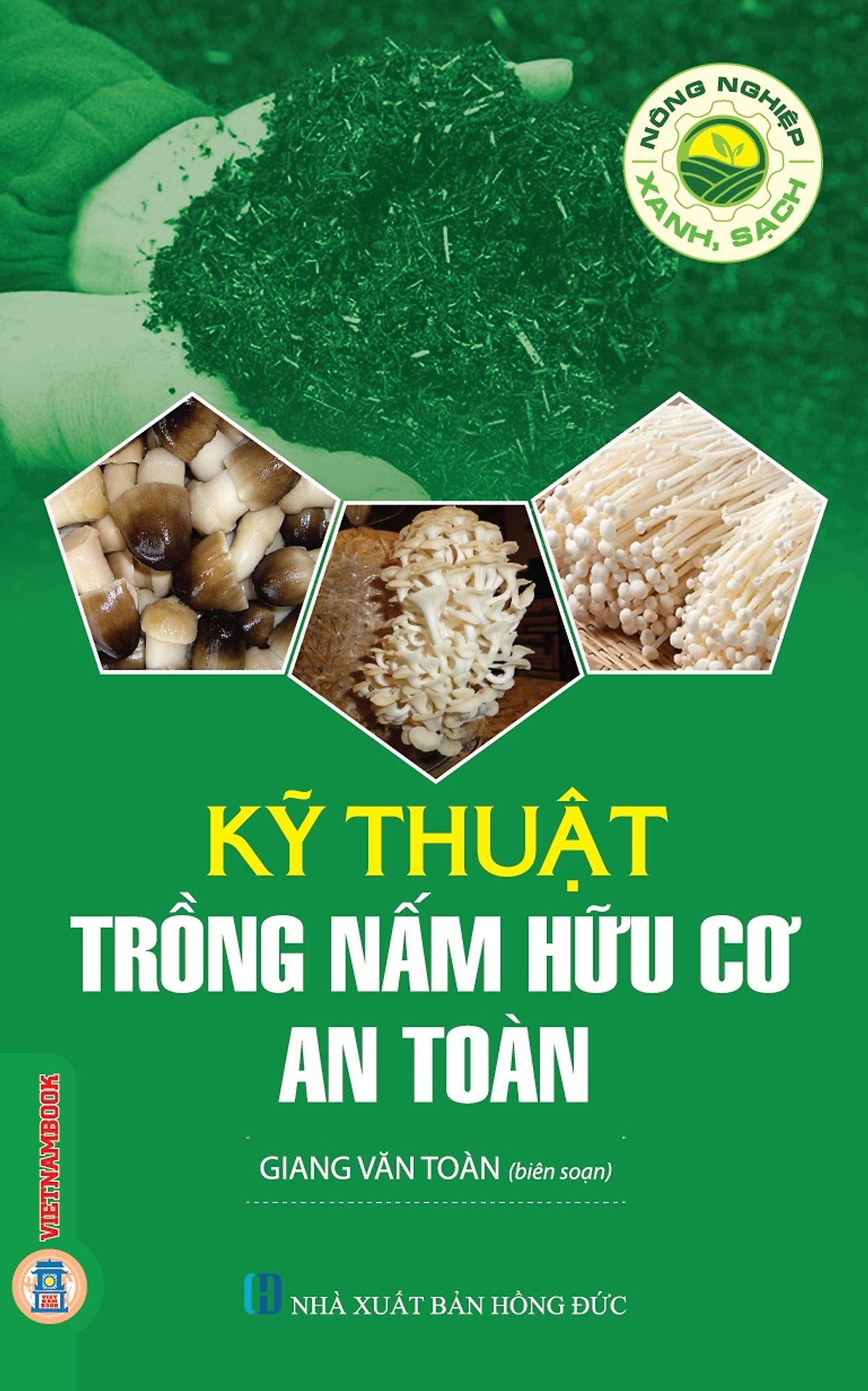 Kỹ Thuật Trồng Nấm Hữu Cơ An Toàn (Tái Bản 2026)
