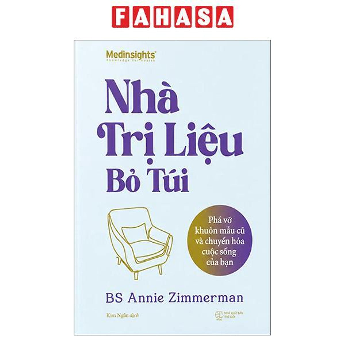 Sách - Nhà Trị Liệu Bỏ Túi - Phá Vỡ Khuôn Mẫu Cũ Và Chuyển Hóa Cuộc Sống Của Bạn