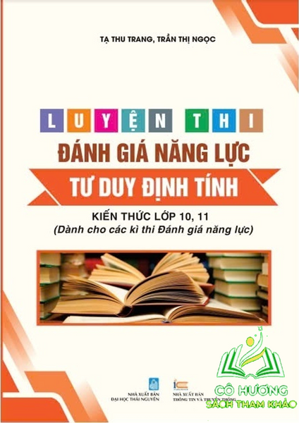 Sách - Luyện Thi Đánh Giá Năng Lực Tư Duy Định Tính - Kiến Thức Lớp 10, 11