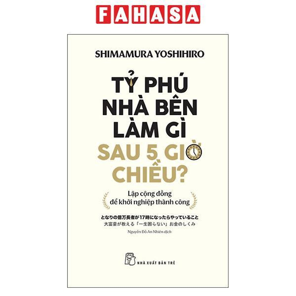 Sách - Tỷ Phú Nhà Bên Làm Gì Sau 5 Giờ Chiều?