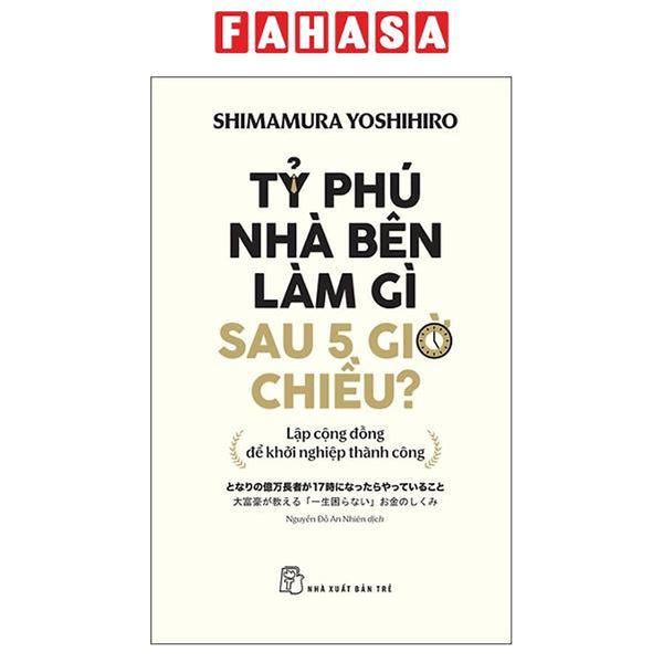 Sách - Tỷ Phú Nhà Bên Làm Gì Sau 5 Giờ Chiều?