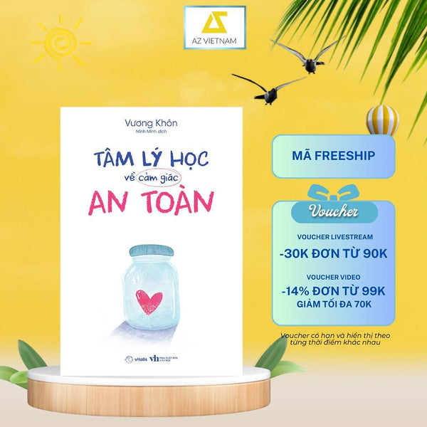 Sách - Tâm Lý Học Về Cảm Giác An Toàn - Az Việt Nam