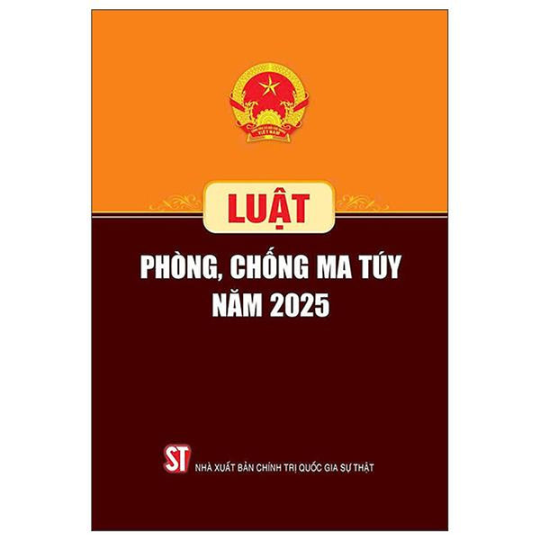 Sách - Luật Phòng, Chống Ma Túy Năm 2025