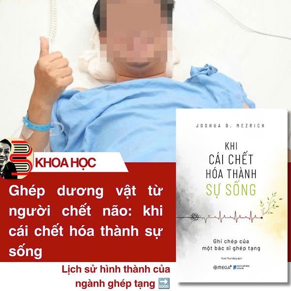 Khi Cái Chết Hóa Thành Sự Sống – Ghi Chép Của Một Bác Sĩ Ghép Tạng – Joshua D. Mezrich – Trịnh Thu Hằng Dịch – Omega Plus