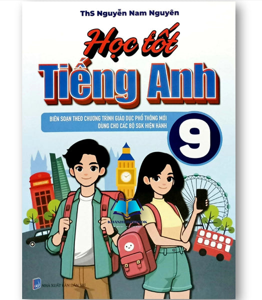 Sách - Học Tốt Tiếng Anh 9 (Dùng Cho Các Bộ Sgk Hiện Hành )