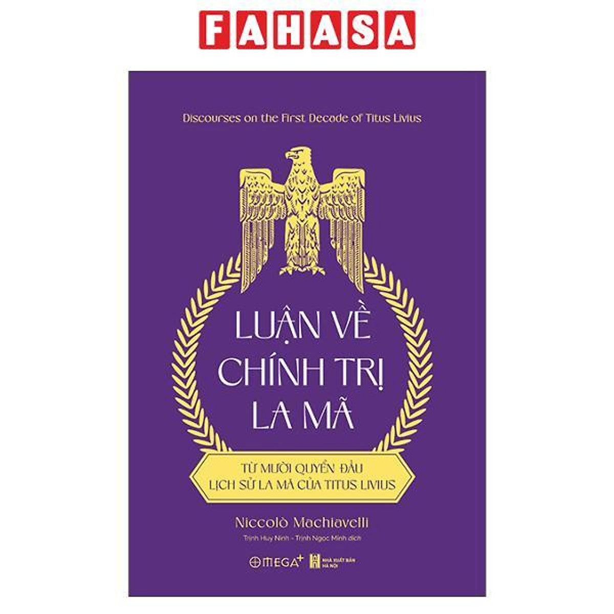Sách - Luận Về Chính Trị La Mã - Từ Mười Quyển Đầu Lịch Sử La Mã Của Titus Livius