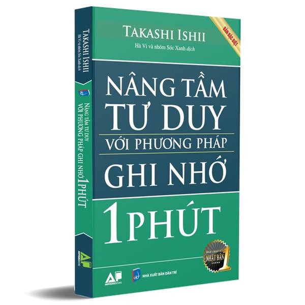 Sách - Nâng Tầm Tư Duy Với Phương Pháp Ghi Nhớ 1 Phút - Takashi Ishii - Ap95K