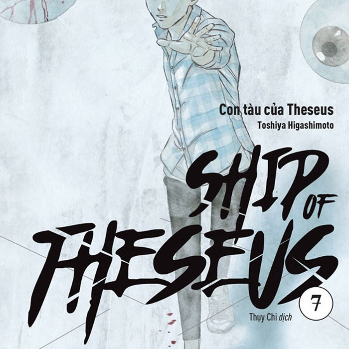Ship Of Theseus 07 - Truyện Tranh Nxb Trẻ